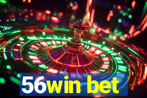 56win bet